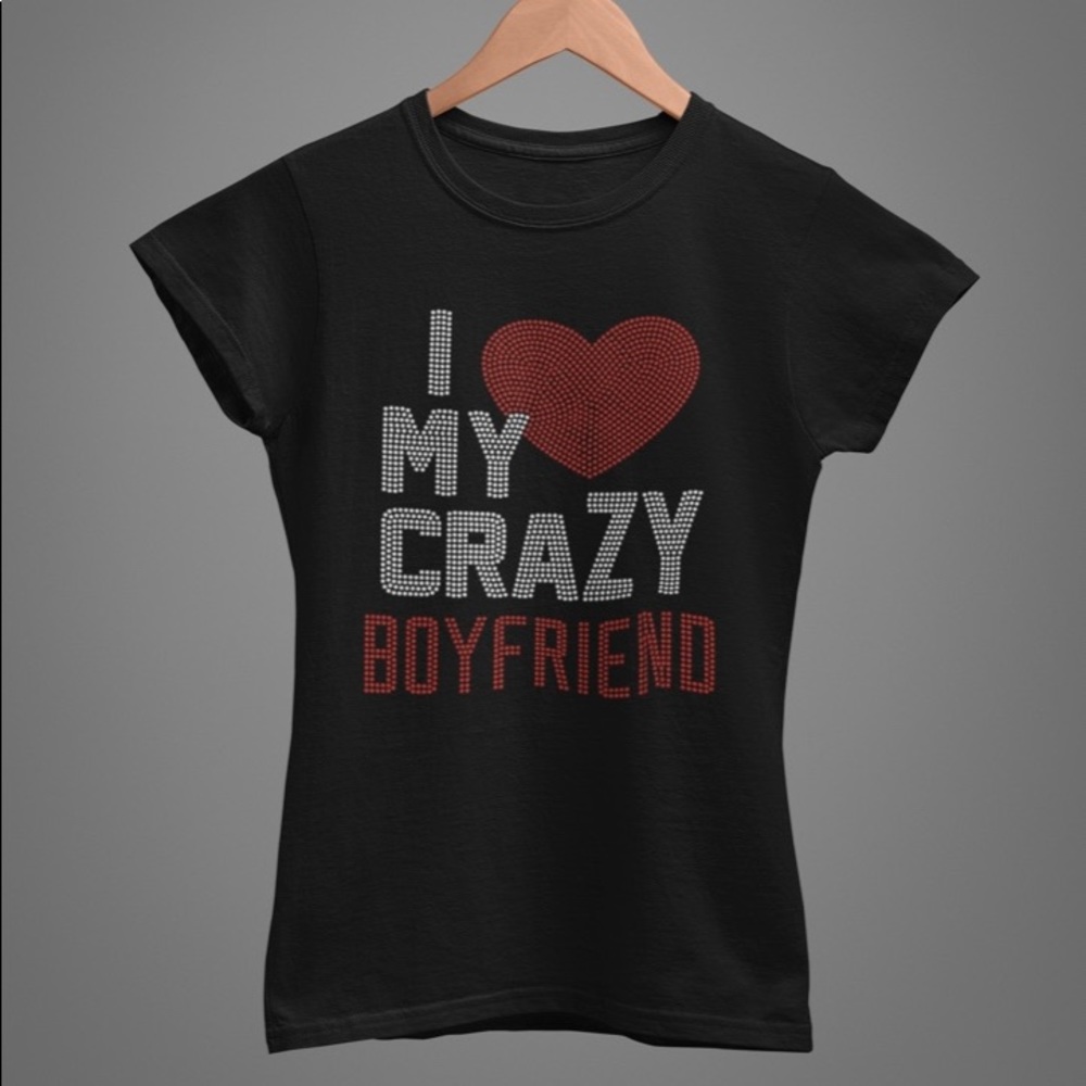 I ❤️my crazy boyfriend tee